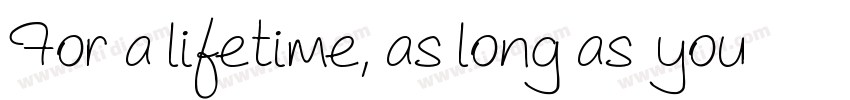 For a lifetime, as long as you字体转换